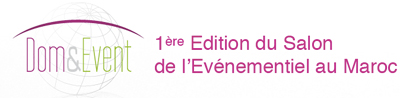 Le Maroc abrite le salon Dom&Event